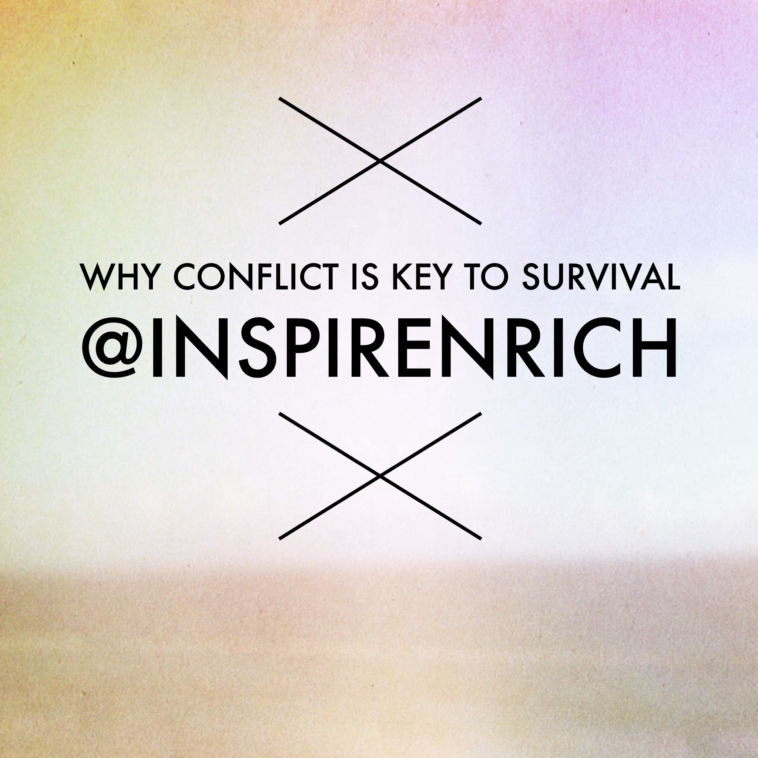 Why Conflict Is Key To Survival - Tai Lopez