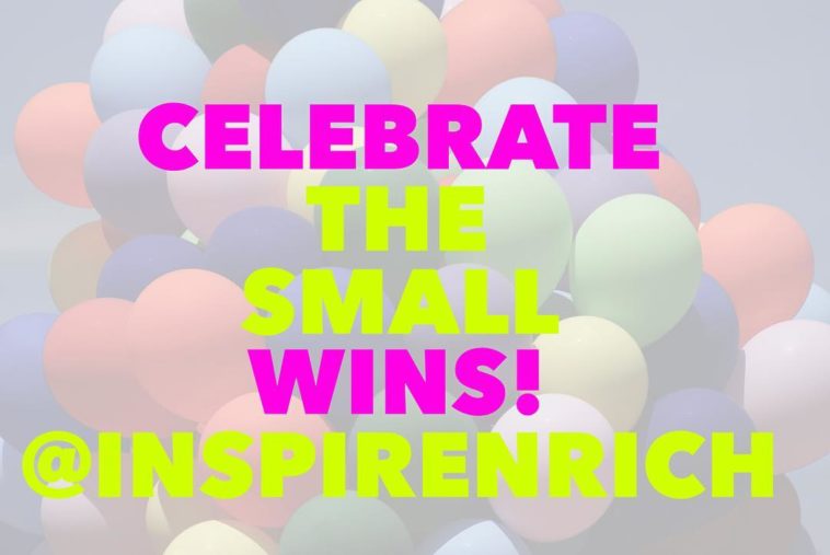 Celebrate the Wins In Your Life!