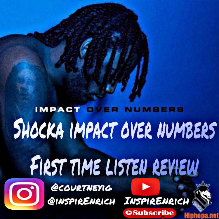 [YOUTUBE] - SHOCKA IMPACT OVER NUMBERS PROJECT FIRST TIME LISTEN REVIEW REACTION!