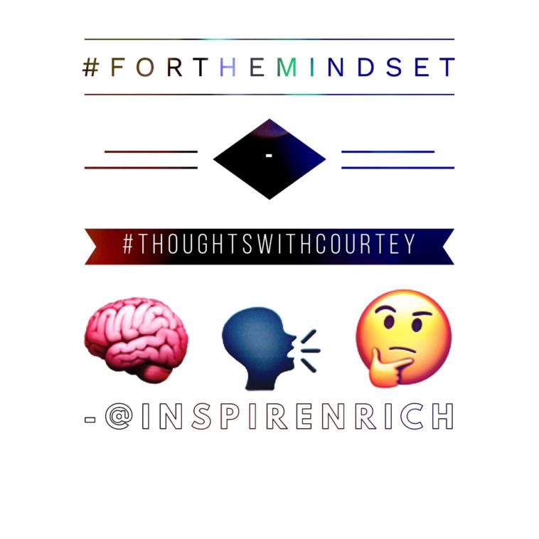 #ForTheMindset - Communication and Listening - Thoughts with Courtney @inspirenrich