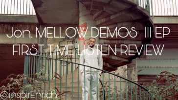 @INSPIRENRICH | 🇬🇧 #JON​ - MELLOW DEMOS III EP FIRST TIME LISTEN REVIEW! #UKRAP